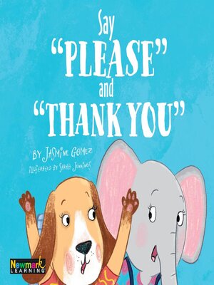 cover image of Say "Please" and "Thank You"